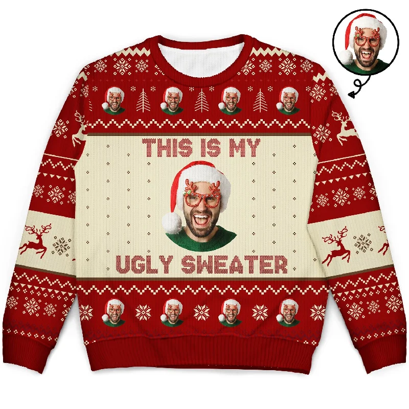 Custom Photo This Is My Ugly Sweater - Christmas, Gift For Yourself - Personalized Unisex Ugly Sweater Notch Collar Peter Pan Collar Cowl Neck