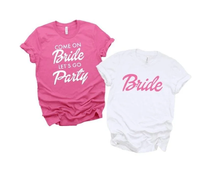 Come on Bride Lets Go Party Bachelorette Shirt Hooded Caped Shawl Collar