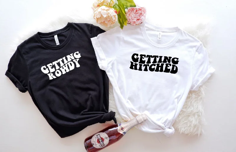 Nashville Bachelorette Party Shirts | Getting hitched| Getting Rowdy Cozy Warm Stylish