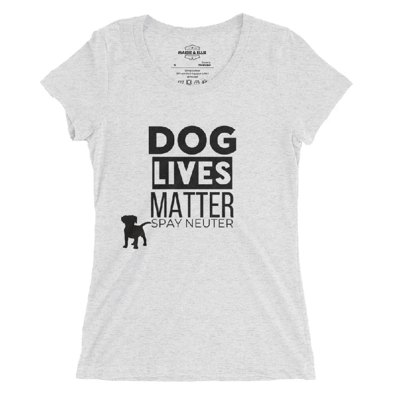 Dog Lives Matter Ngo Women's Tri-Blend Slim Fit T-Shirt Welt Pockets Slit Pockets