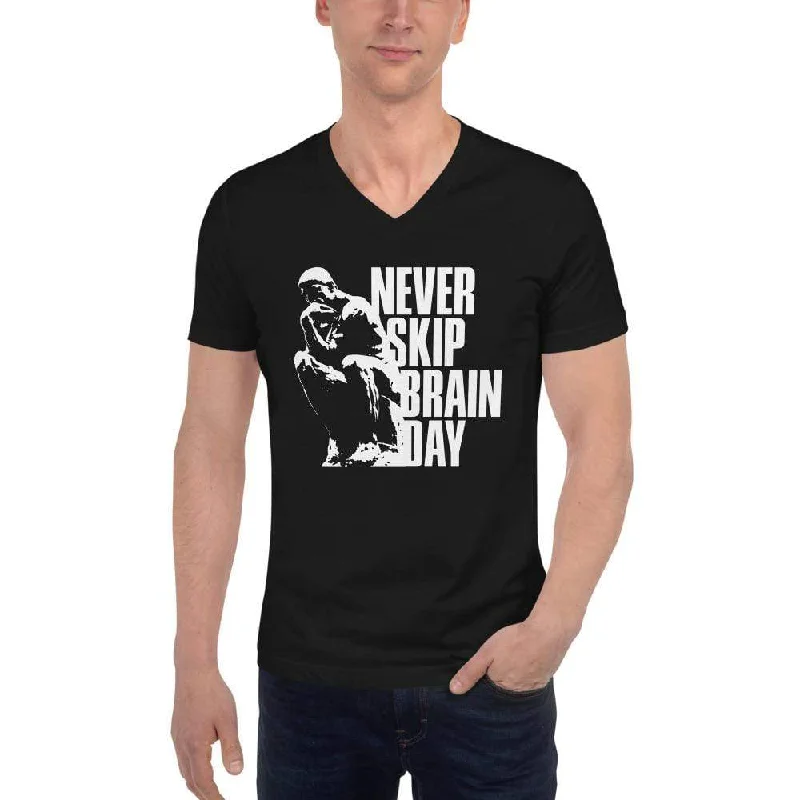 Never skip brain day - Unisex V-Neck T-Shirt Ribbed T-Shirt High Neck Heavyweight